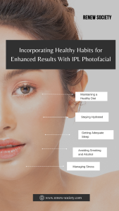 Incorporating Healthy Habits for Enhanced Results With IPL Photofacial 